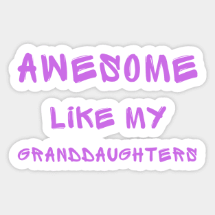 Awesome like my granddaughters Sticker